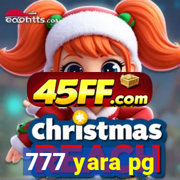 777 yara pg